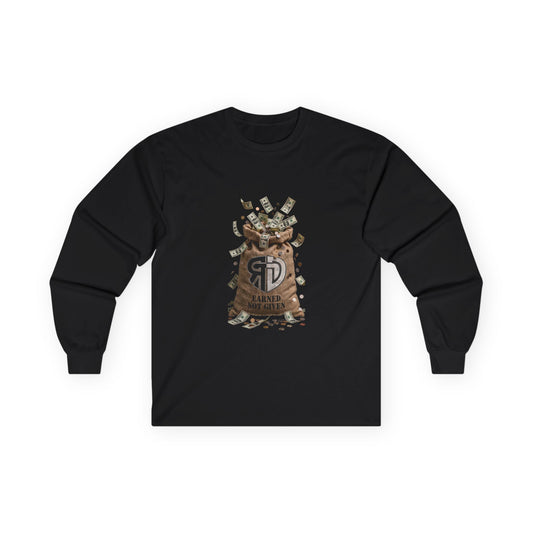 RD Earned Not Given Long Sleeve Tee
